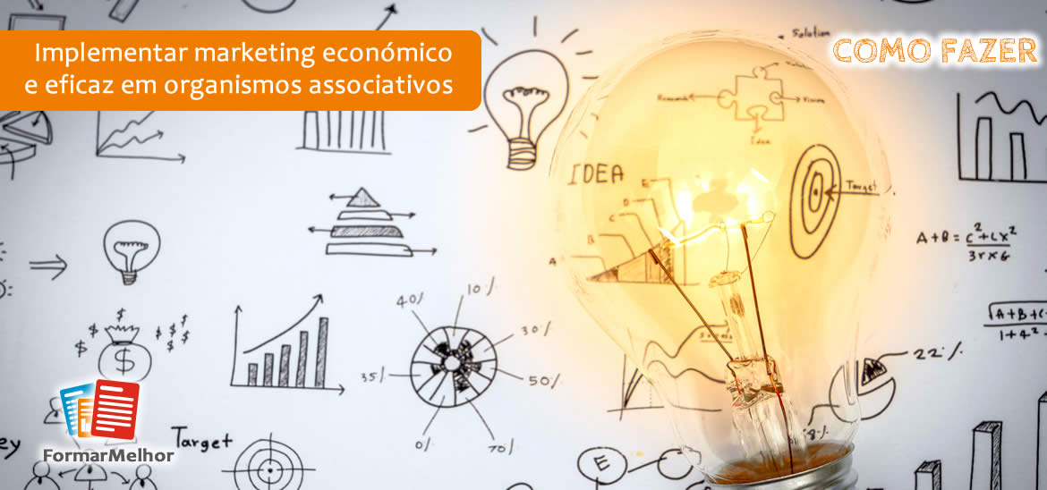 Implementar marketing económico e eficaz em organismos associativos. FormarMelhor®