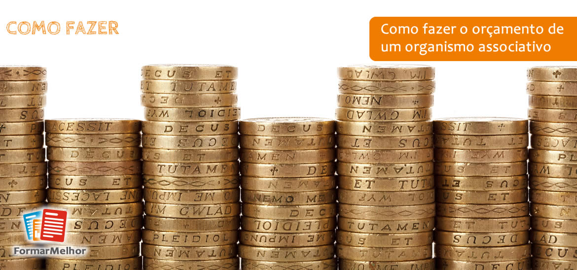 Como fazer o orçamento de um organismo. FormarMelhor®associativo. 